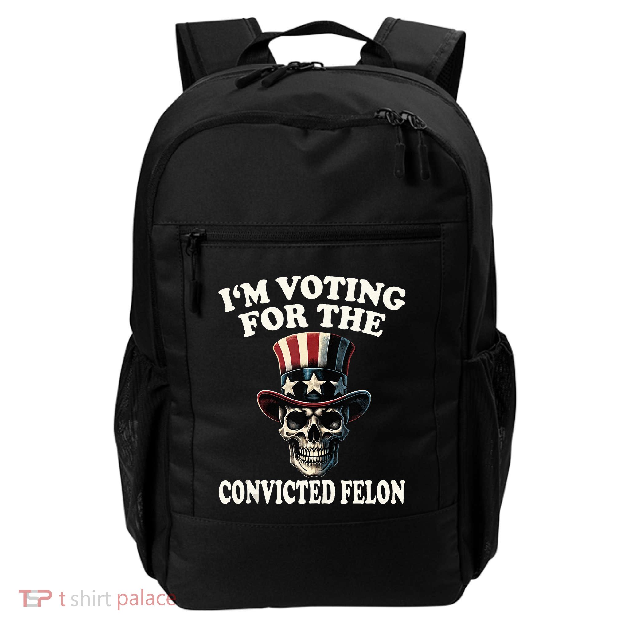 IM Voting For The Convicted Felon Skull Pro Trump Usa Flag Daily Commute Backpack