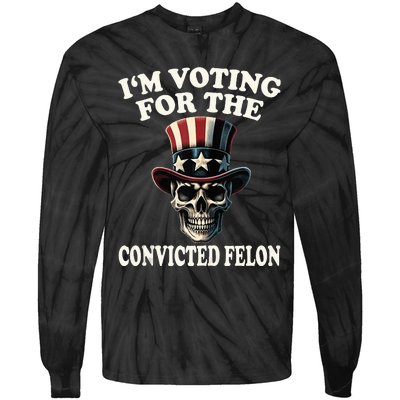 IM Voting For The Convicted Felon Skull Pro Trump Usa Flag Tie-Dye Long Sleeve Shirt