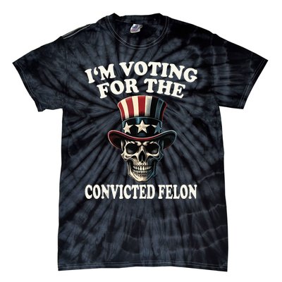 IM Voting For The Convicted Felon Skull Pro Trump Usa Flag Tie-Dye T-Shirt