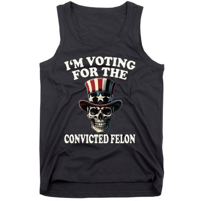 IM Voting For The Convicted Felon Skull Pro Trump Usa Flag Tank Top