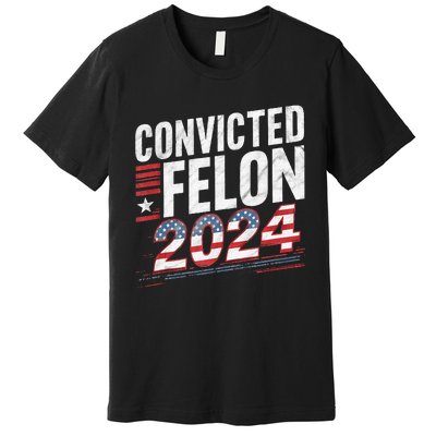 Im Voting For The Convicted Felon This November Premium T-Shirt