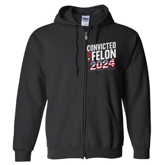 Im Voting For The Convicted Felon This November Full Zip Hoodie