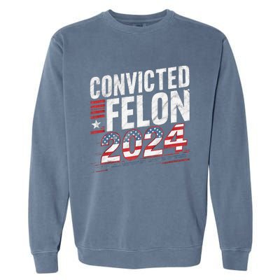 Im Voting For The Convicted Felon This November Garment-Dyed Sweatshirt