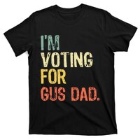 IM Voting For Gus Dad Vote Harris Walz 2024 Election Waltz T-Shirt