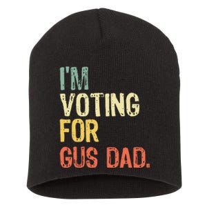 IM Voting For Gus Dad Vote Harris Walz 2024 Election Waltz Short Acrylic Beanie