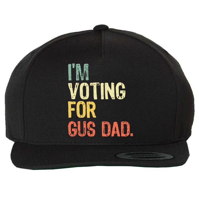 IM Voting For Gus Dad Vote Harris Walz 2024 Election Waltz Wool Snapback Cap