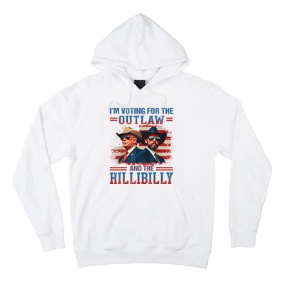 IM Voting For The Outlaw And The Hillbilly Trump Vance 2024 Hoodie