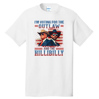 IM Voting For The Outlaw And The Hillbilly Trump Vance 2024 Tall T-Shirt