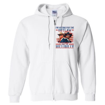 IM Voting For The Outlaw And The Hillbilly Trump Vance 2024 Full Zip Hoodie