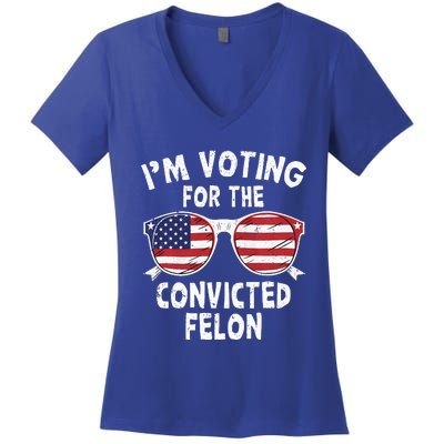 IM Voting For The Convicted Felon Pro Trump 2024 Women's V-Neck T-Shirt