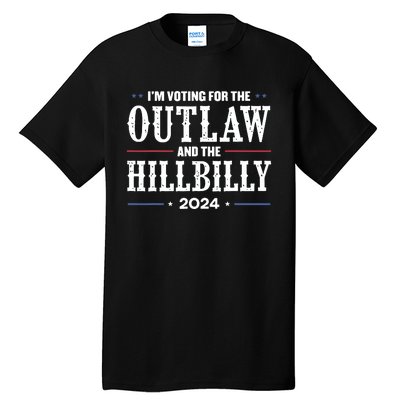 Im Voting For The Outlaw And The Hillbilly 2024 Tall T-Shirt