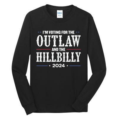 Im Voting For The Outlaw And The Hillbilly 2024 Tall Long Sleeve T-Shirt