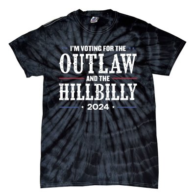 Im Voting For The Outlaw And The Hillbilly 2024 Tie-Dye T-Shirt