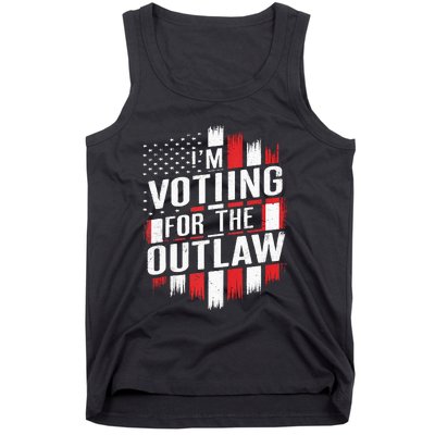 IM Voting For The Outlaw Wanted For President Tank Top