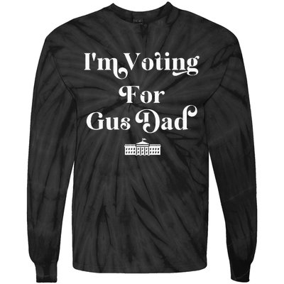 IM Voting For Gus Dad Vote Harris Walz 2024 Election Waltz Tie-Dye Long Sleeve Shirt