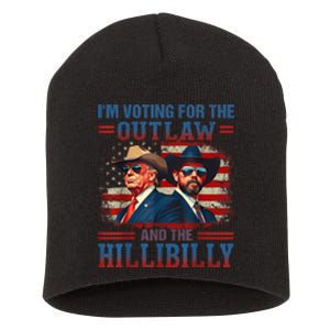 IM Voting For The Outlaw And The Hillbilly Trump Vance 2024 Short Acrylic Beanie