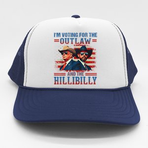 IM Voting For The Outlaw And The Hillbilly Trump Vance 2024 Trucker Hat