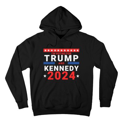 IM Voting For Trump And Kennedy 2024 Hoodie