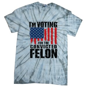 Im Voting For The Convicted Felon America Flag Design Tie-Dye T-Shirt