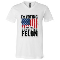 Im Voting For The Convicted Felon America Flag Design V-Neck T-Shirt