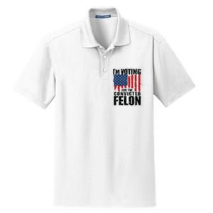 Im Voting For The Convicted Felon America Flag Design Dry Zone Grid Polo