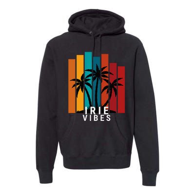 Irie Vibes Island Tropical Outfit Premium Hoodie