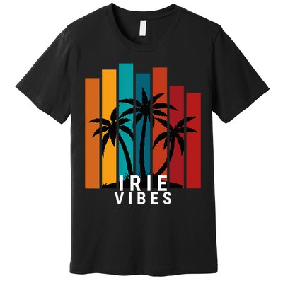 Irie Vibes Island Tropical Outfit Premium T-Shirt