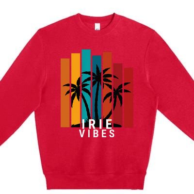 Irie Vibes Island Tropical Outfit Premium Crewneck Sweatshirt