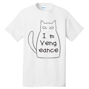 Im Vengeance Tall T-Shirt