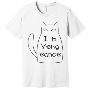 Im Vengeance Premium T-Shirt