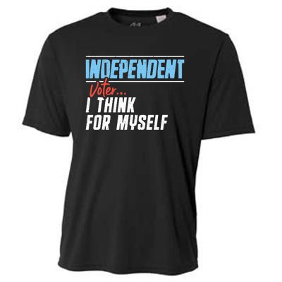 Independent Voter I Think For Myself Cooling Performance Crew T-Shirt