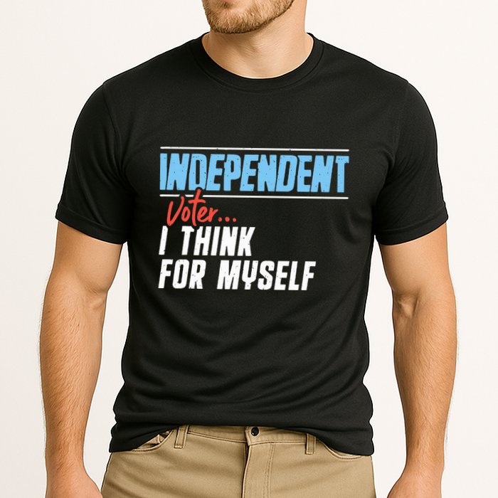 Independent Voter I Think For Myself Cooling Performance Crew T-Shirt