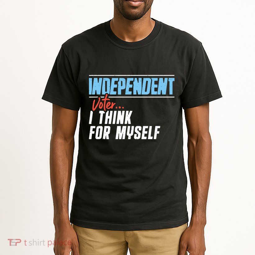 Independent Voter I Think For Myself Tall T-Shirt