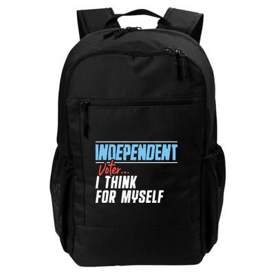 Independent Voter I Think For Myself Daily Commute Backpack