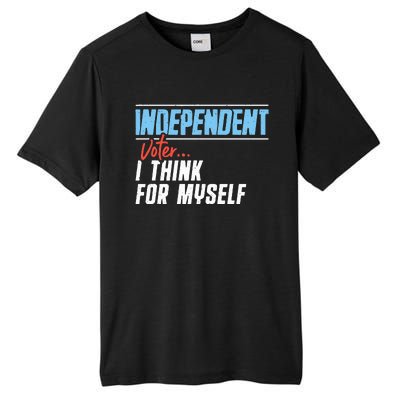 Independent Voter I Think For Myself Tall Fusion ChromaSoft Performance T-Shirt