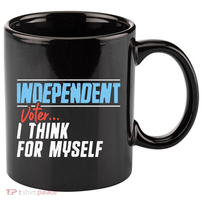 Independent Voter I Think For Myself 11oz C Handle Ceramic Mug