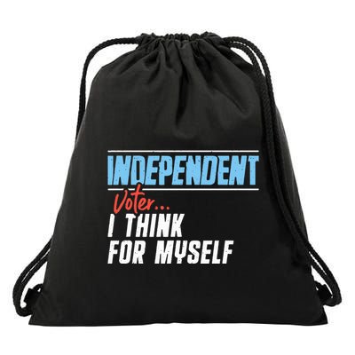 Independent Voter I Think For Myself Drawstring Bag