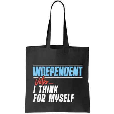 Independent Voter I Think For Myself Bag