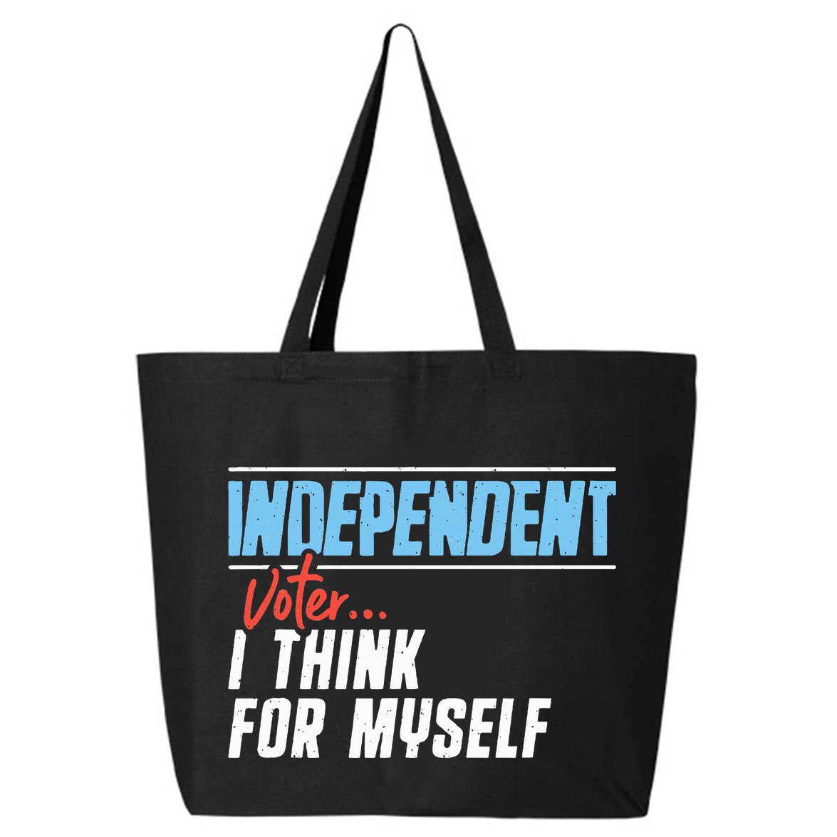 Independent Voter I Think For Myself 25L Jumbo Tote