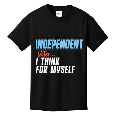 Independent Voter I Think For Myself Kids T-Shirt