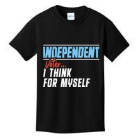 Independent Voter I Think For Myself Kids T-Shirt
