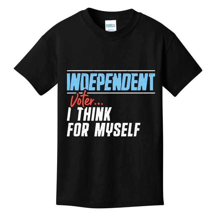 Independent Voter I Think For Myself Kids T-Shirt