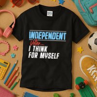 Independent Voter I Think For Myself Kids T-Shirt