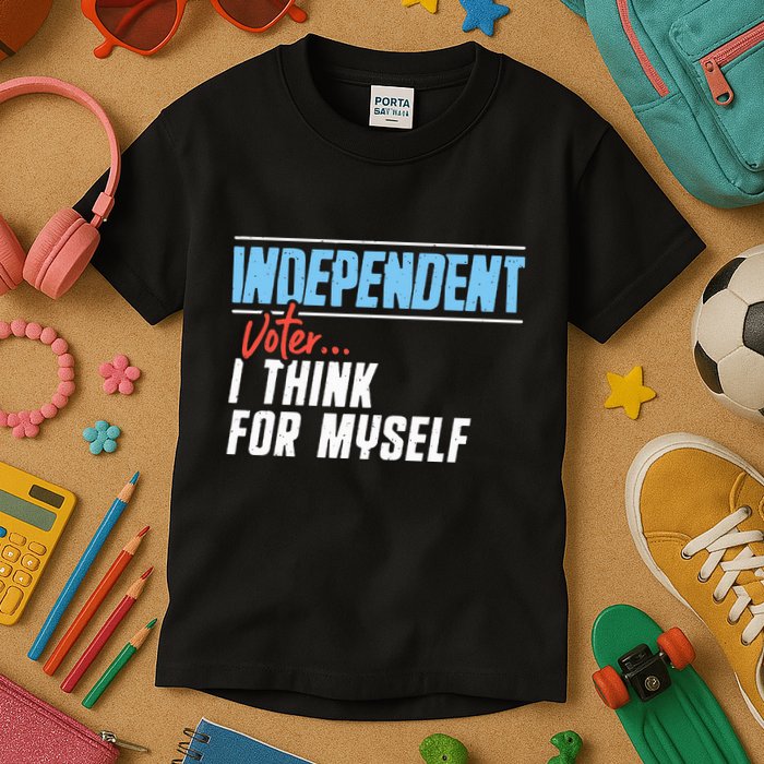 Independent Voter I Think For Myself Kids T-Shirt