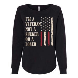 IM Veteran Not A Sucker Or A Loser Us Veteran Day Womens California Wash Sweatshirt