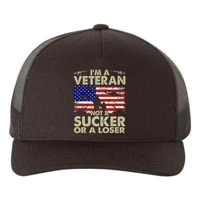 IM Veteran Not A Sucker Or A Loser Yupoong Adult 5-Panel Trucker Hat