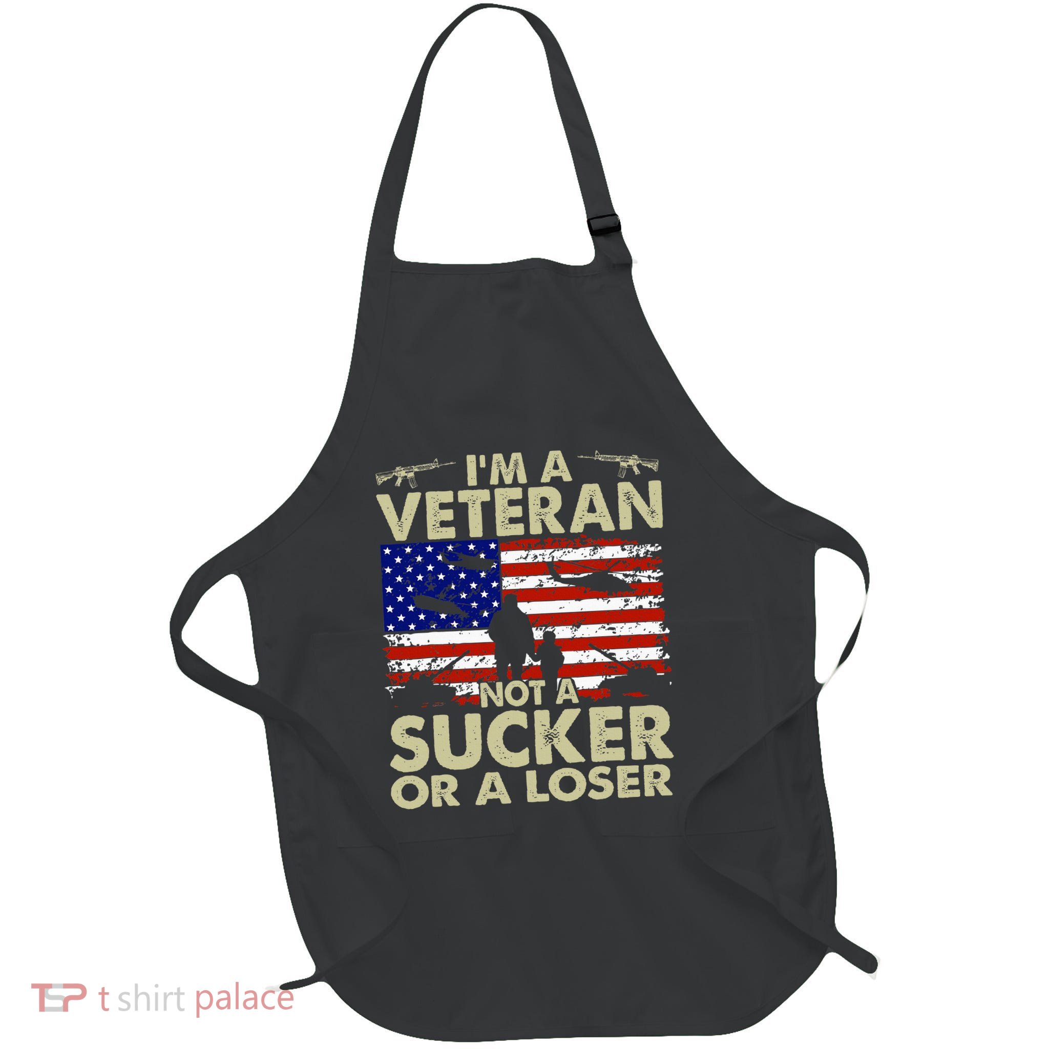IM Veteran Not A Sucker Or A Loser Full-Length Apron With Pockets