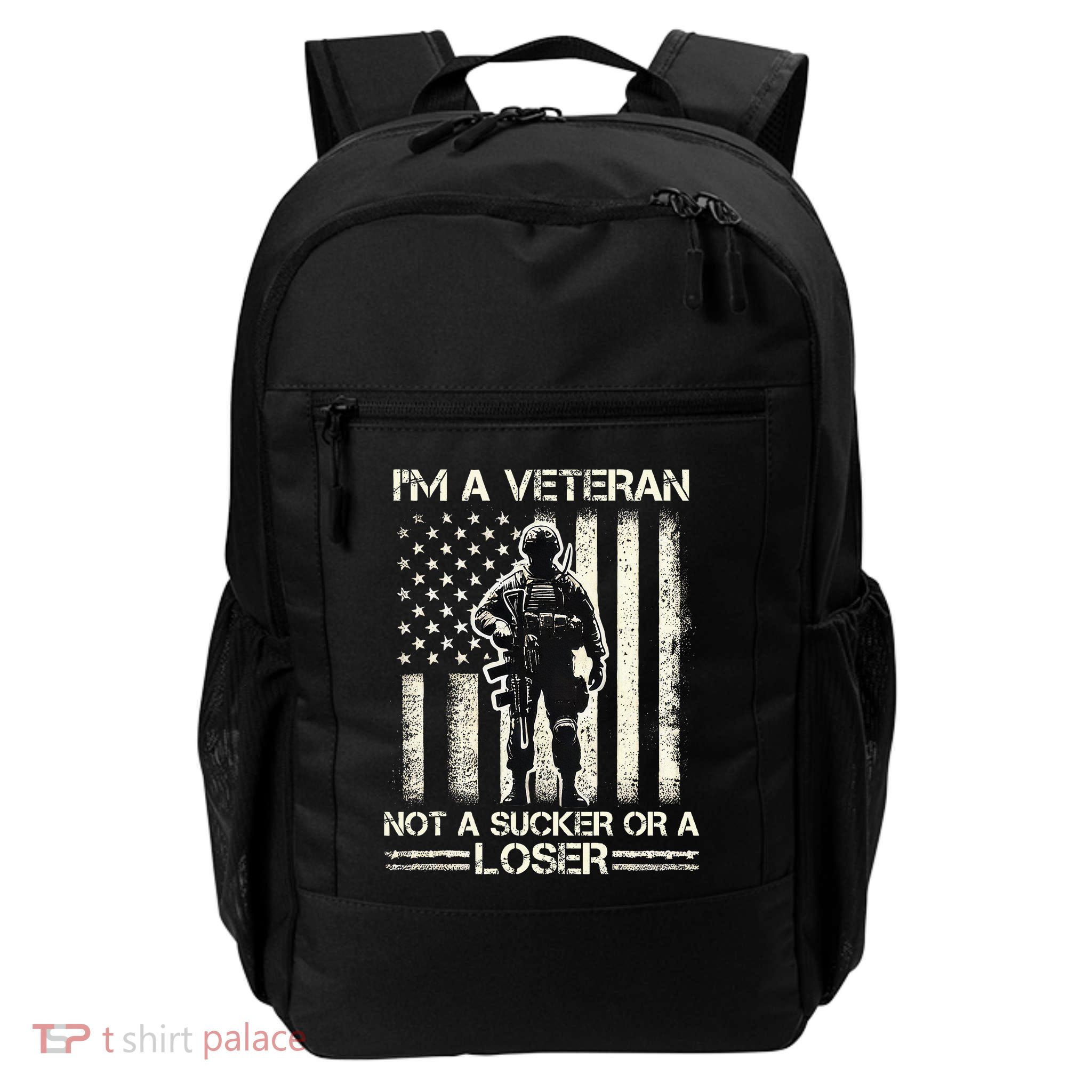 Im Veteran Not A Sucker Or A Loser Us Veteran Day Backpack