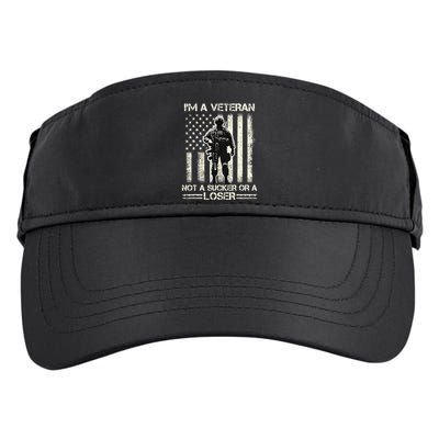 Im Veteran Not A Sucker Or A Loser Us Veteran Day Adult Drive Performance Visor
