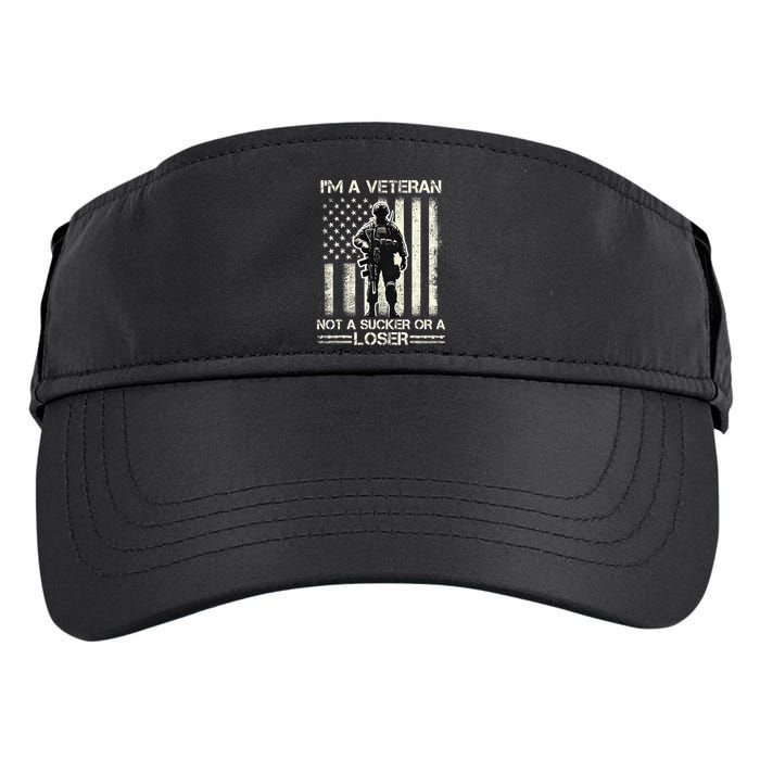 Im Veteran Not A Sucker Or A Loser Us Veteran Day Adult Drive Performance Visor